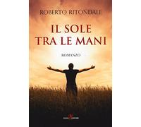 Il sole tra le mani