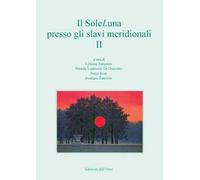 Il SoleLuna presso gli slavi meridionali. Ediz. italiana, inglese, slovena e russa
