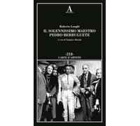 Il solennissimo maestro Pedro Berruguete