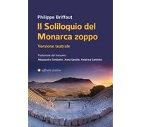 Il soliloquio del monarca zoppo. Versione teatrale