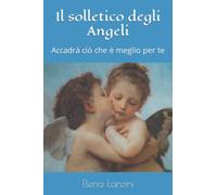 Il solletico degli Angeli: Accadrà ciò che è meglio per te