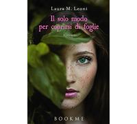 Il solo modo per coprirsi di foglie