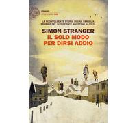 Il solo modo per dirsi addio [Paperback] [Jan 26, 2021] Stranger, Simon and Stor