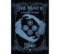 Il solstizio d'inverno. The hunt. Vol. 2 - Moon Charlie