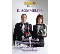 Il Sommelier. Manuale professionale