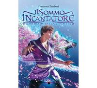 Il sommo incantatore. Il richiamo della vendetta