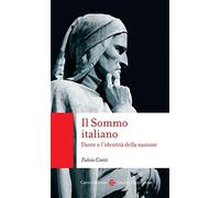 Il Sommo italiano. Dante e l'identità della nazione