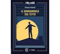 Il sonnambulo sul tetto