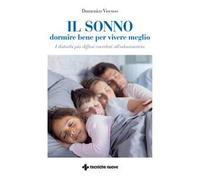 IL SONNO - DORMIRE BENE PER VIVERE MEGLIO - VISCUSO DOMENICO - Tecniche Nuove