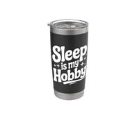 Il sonno è il mio hobby divertente sonnolento per persone rilassate Bicchiere termico in acciaio inox doppia parete