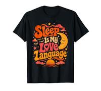 Il Sonno è Il Mio Linguaggio d'Amore Maglietta
