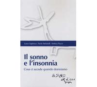 Il sonno e l'insonnia. Cosa ci accade quando dormiamo