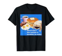 Il sonno è solo una macchina del tempo per la colazione miei ragazzi Maglietta