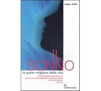 Il sonno. La parte migliore della vita - Dahlke Rüdiger