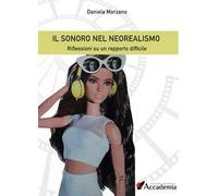 Il sonoro nel Neorealismo. Riflessioni su un rapporto difficile