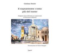 Il soprannome conta più del nome. Indagine storico-letteraria sui soprannomi di Pozzonovo (Padova)