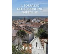 IL SORPASSO DELLE ECONOMIE EMERGENTI