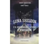 Il sorprendente ritorno a Winterpeack. Luna Sheldon
