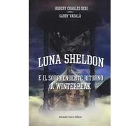 Il sorprendente ritorno a Winterpeack. Luna Sheldon