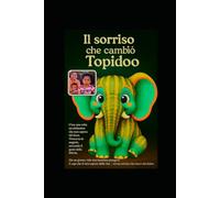 Il sorriso che cambiò Topidoo