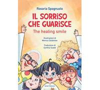 Il sorriso che guarisce-The healing smile. Ediz. bilingue