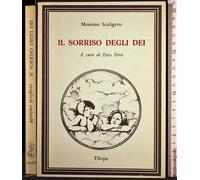 Il sorriso degli dei - Scaligero Massimo