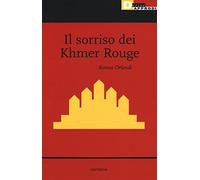 Il sorriso dei Khmer Rouge