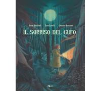 Il sorriso del gufo. Ediz. a colori