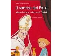 Il sorriso del Papa. Albino Luciani. Giovanni Paolo I
