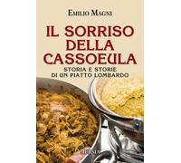 Il sorriso della cassoeula: Storia e storie di un piatto lombardo [Paperback] Ma