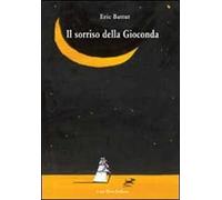 Il sorriso della Gioconda. Ediz. illustrata
