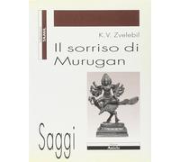 Il sorriso di Murugan. Sulla letteratura tamil dell'India meridionale - [Ariele]