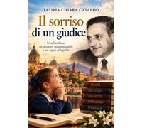 Il sorriso di un giudice: Il sogno di una bambina, il coraggio di una donna, il valore della giustizia