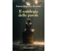 Il sortilegio delle parole - [Musicaos Editore]
