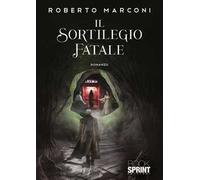 Il sortilegio fatale