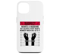 Il sospetto vuole un marito ma blocca il numero di ogni uomo Custodia per iPhone 13