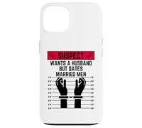 Il sospetto vuole un marito ma esce con uomini sposati sis sista divertimento Custodia per iPhone 13