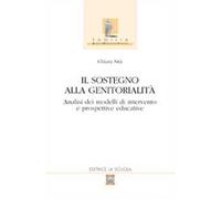 Il sostegno alla genitorialità. Analisi dei modelli di intervento e prospettive educative