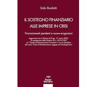 Il sostegno finanziario alle imprese in crisi. Finanziamenti pendenti e nuove erogazioni