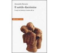 Il sottile discrimine. I corpi tra dominio e tecnica del sé