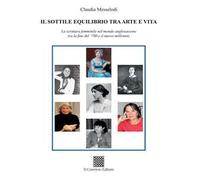 Il sottile equilibrio tra arte e vita. La scrittura femminile nel mondo anglosassone tra la fine del ‘700 e il nuovo millennio