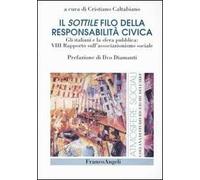 Il sottile filo della responsabilità civica. Gli italiani e la sfera pubblica: 8° Rapporto sull'associazionismo sociale