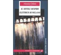 Il sottile respiro elettrico di Milano