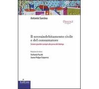 Il sovraindebitamento civile e del consumatore. Sistemi giuridici europei alla prova del dialogo