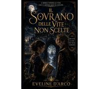 Il sovrano delle vite non scelte
