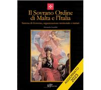 Il Sovrano Ordine di Malta e l'Italia. Sistema di Governo, Organizzazione Territ