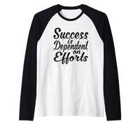 Il Successo dipende dagli sforzi - Motivazione Elegante dello Script Maglia con Maniche Raglan