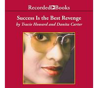 Il successo è la migliore vendetta