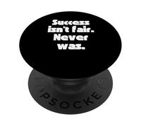 Il successo non è giusto, non lo è mai stato. PopSockets PopGrip Adesivo