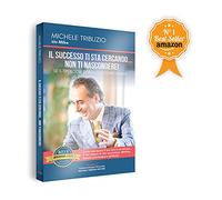 Il successo ti sta cercando... non ti nascondere!